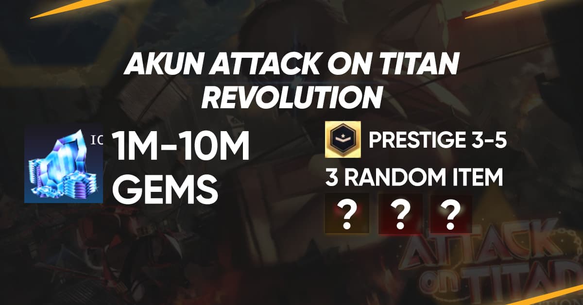Akun AOTR RANDOM 1M - 10M GEMS + PRESTIGE 3 - 5 + RANDOM ITEMS