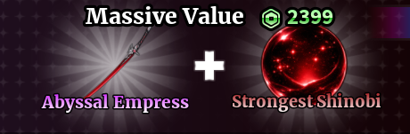 Abyssal Empres + Strongest Shinobi