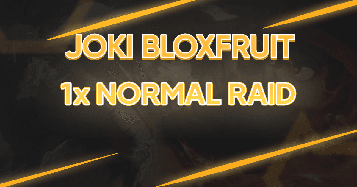 Joki Bloxfruit - Normal Raid / 1 Raid